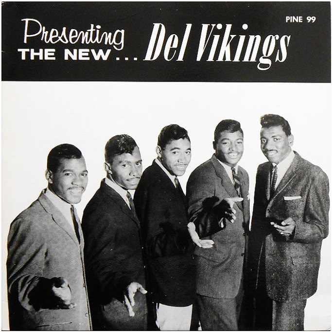Pine 99 - Presenting The New ... Del Vikings  