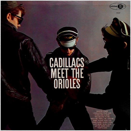 JGM-1117 - The Cadillacs Meet The Orioles