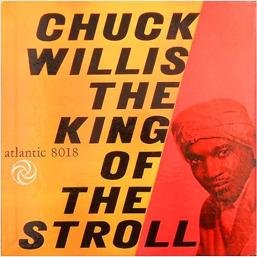 Atlantic 8018 - Chuck Willis The King Of The Stroll
